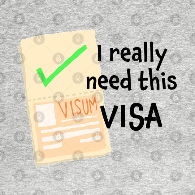 I really need this Visa! by Think Beyond Color